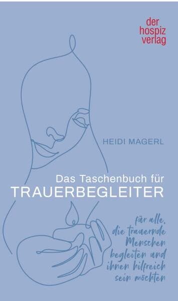 Das Taschenbuch für Trauerbegleiter