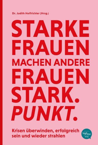 Starke Frauen machen andere Frauen stark. Punkt