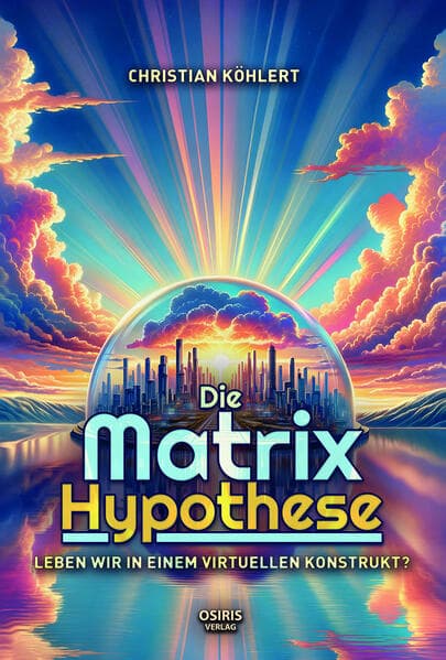 Die Matrix-Hypothese