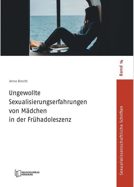 Ungewollte Sexualisierungserfahrungen von Mädchen in der Frühadoleszenz