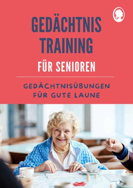 Gedächtnistraining für Senioren | Gedächtnisübungen für gute Laune