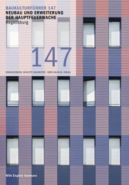 Baukulturführer 147 Neubau und Erweiterung der Hauptfeuerwache Regensburg