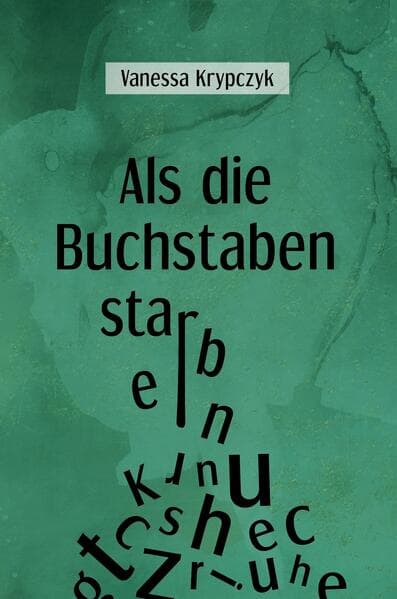 Als die Buchstaben starben