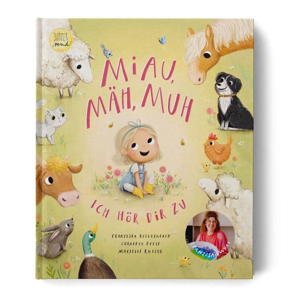 Miau, mäh, muh – ich hör dir zu
