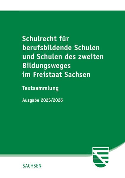 Schulrecht für berufsbildende Schulen und Schulen des zweiten Bildungsweges im Freistaat Sachsen