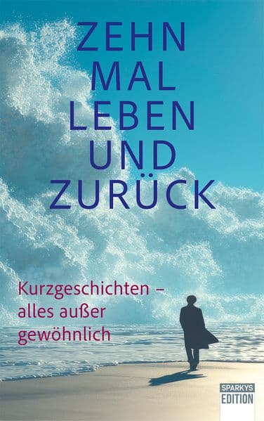 Zehn Mal Leben und zurück
