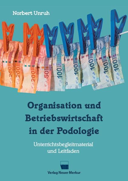 Organisation und Betriebswirtschaft in der Podologie