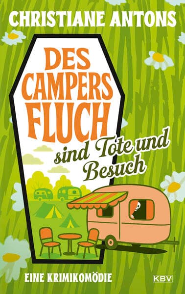 Des Campers Fluch sind Tote und Besuch