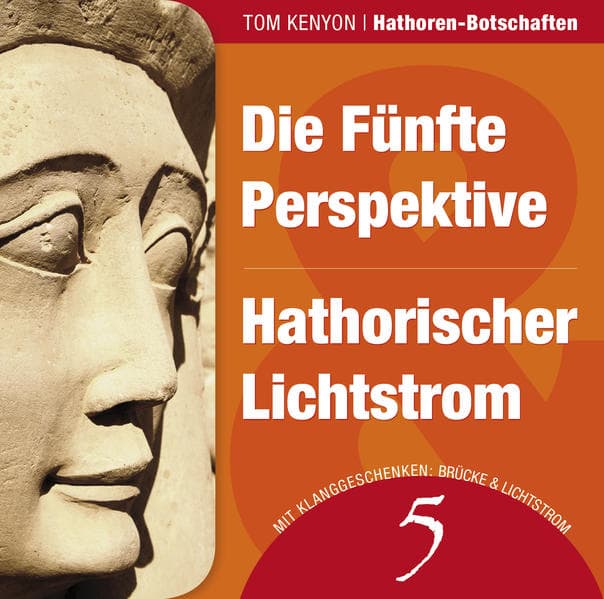 Die Fünfte Perspektive & Hathorischer Lichtstrom