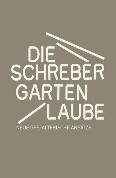 Die Schrebergartenlaube