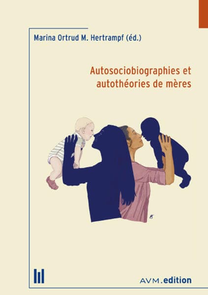 Autosociobiographies et autothéories de mères