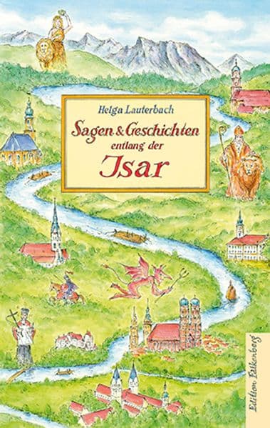 Sagen und Geschichten entlang der Isar
