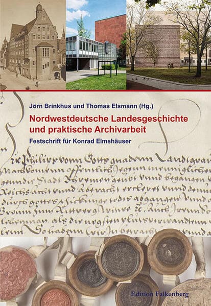 Nordwestdeutsche Landesgeschichte und praktische Archivarbeit