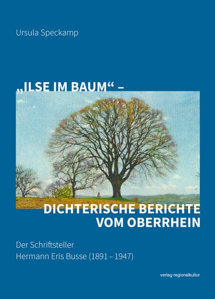 "Ilse im Baum" - dichterische Berichte vom Oberrhein