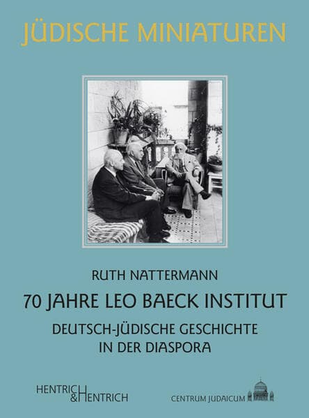 70 Jahre Leo Baeck Institut