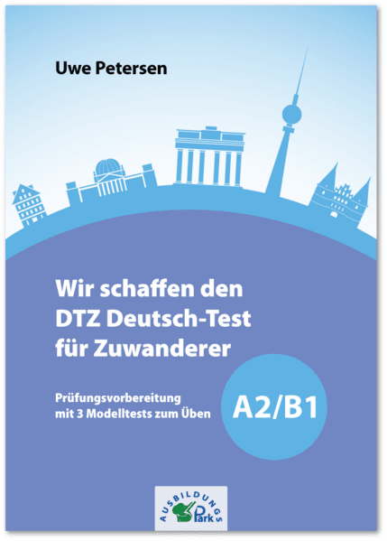 Wir schaffen den DTZ Deutsch-Test für Zuwanderer A2/B1