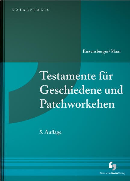Testamente für Geschiedene und Patchworkehen