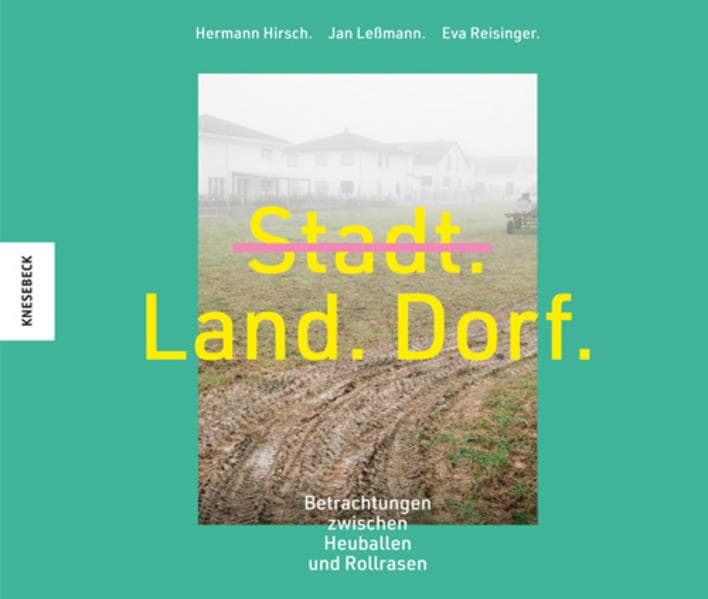 Stadt. Land. Dorf