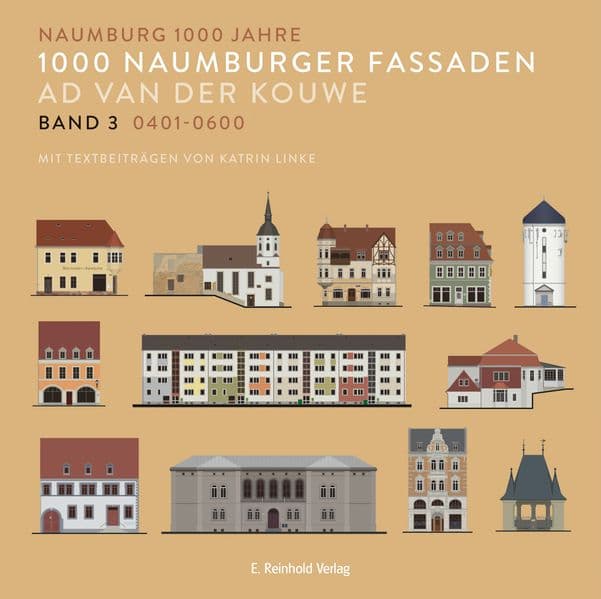 1000 Naumburger Fassaden Band 3: 0401-0600
