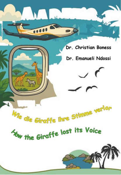 Wie die Giraffe ihre Stimme verlor - How the Giraffe lost its Voice