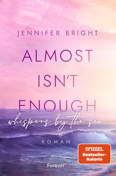 Almost isn't enough. Whispers by the Sea (Secrets of Ferley 1)