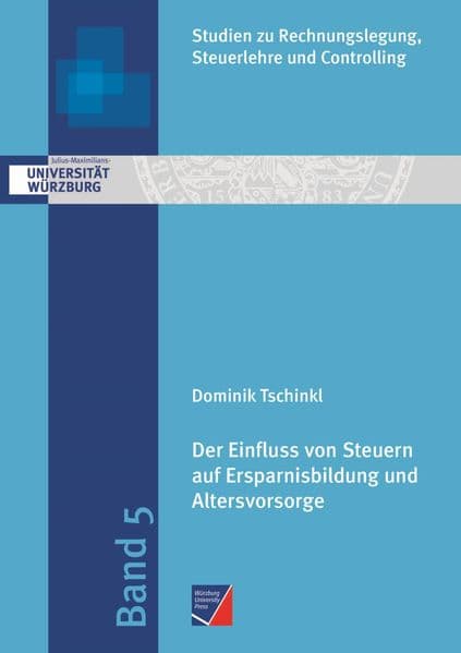 Der Einfluss von Steuern auf Ersparnisbildung und Altersvorsorge