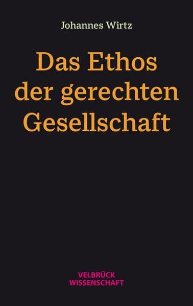 Das Ethos der gerechten Gesellschaft