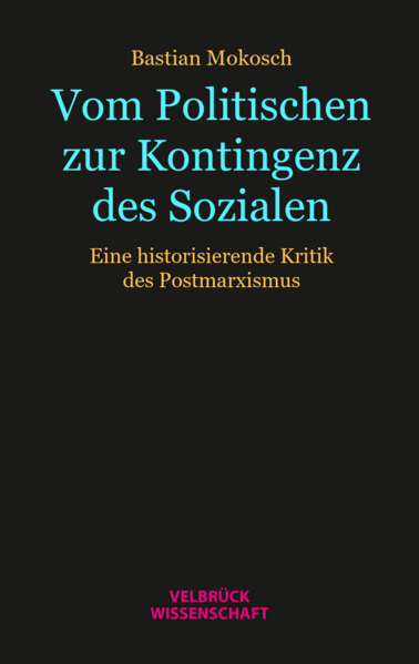 Vom Politischen zur Kontingenz des Sozialen
