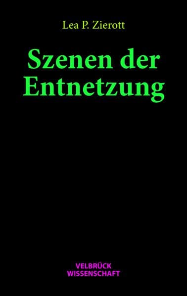 Szenen der Entnetzung