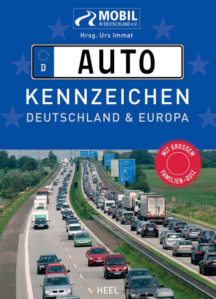 Das große Buch der Autokennzeichen. ALLE! Kennzeichen von Deutschland und Europa