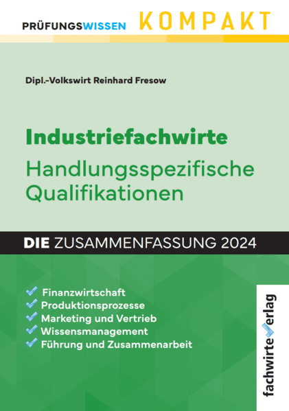 Industriefachwirte: Die Zusammenfassung