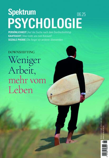 Spektrum Psychologie 6/2025 Weniger Arbeit, mehr vom Leben