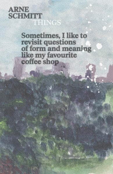 Arne Schmitt: Things / ¿¿