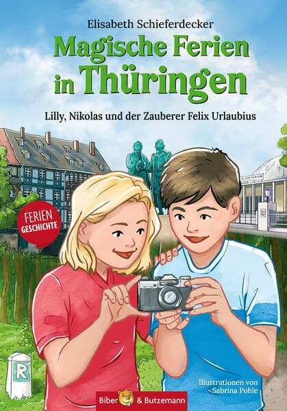 Magische Ferien in Thüringen - Lilly, Nikolas und der Zauberer Felix Urlaubius