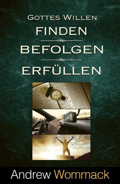 Gottes Willen finden, befolgen, erfüllen