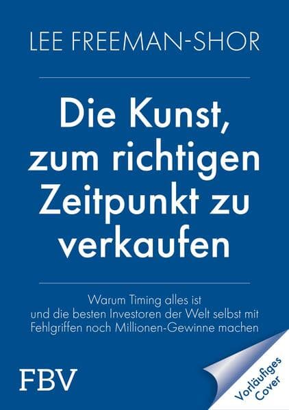 Die Kunst, zum richtigen Zeitpunkt zu verkaufen