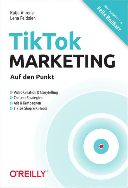 TikTok-Marketing – Auf den Punkt