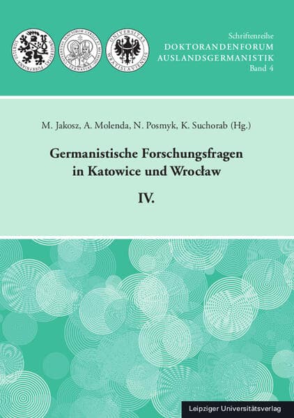 Germanistische Forschungsfragen in Katowice und Wroclaw IV