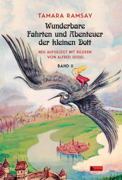 Wunderbare Fahrten und Abenteuer der kleinen Dott