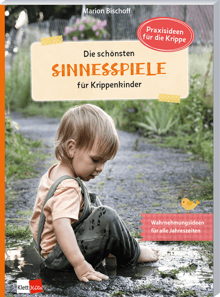 Die schönsten Sinnesspiele für Krippenkinder