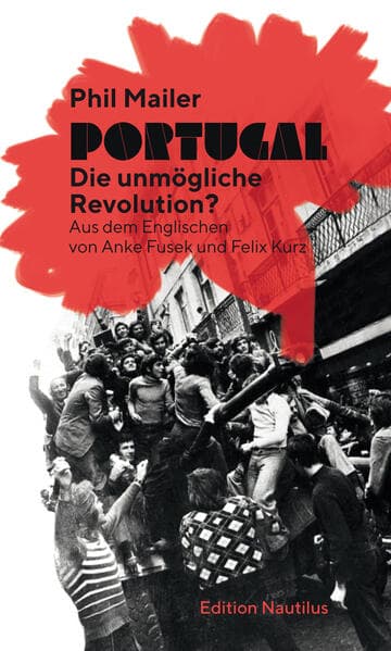 Portugal - die unmögliche Revolution?