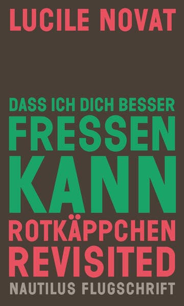 Dass ich dich besser fressen kann. Rotkäppchen revisited