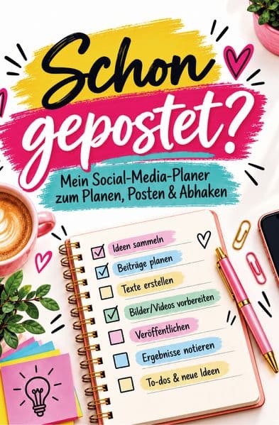 Schon gepostet? Mein Social-Media-Planer zum Planen, Posten & Abhaken