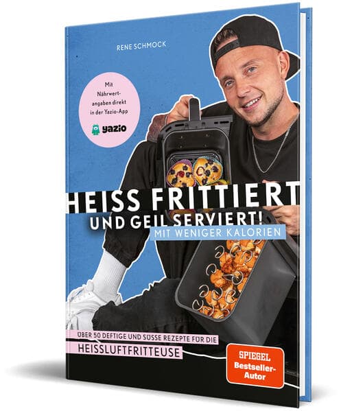 Heiß frittiert und geil serviert – mit weniger Kalorien!