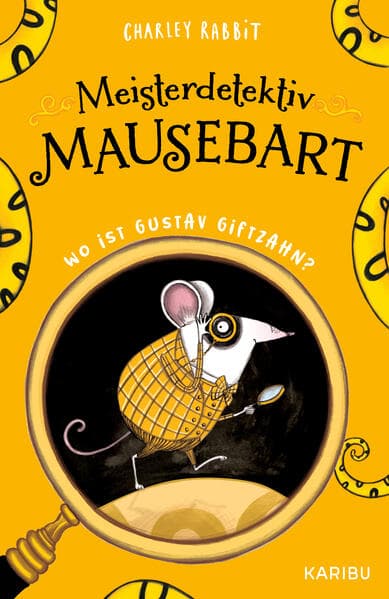 Meisterdetektiv Mausebart – Wo ist Gustav Giftzahn? Ein Mäusekrimi (Band 1)