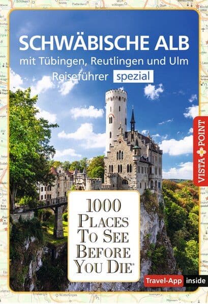 Reiseführer Schwäbische Alb. Mit Stuttgart, Tübingen und Ulm.Regioführer inklusive Travel-App. Ausflugsziele, Sehenswürdigkeiten, Restaurants & Hotels uvm