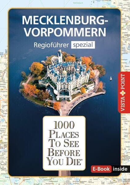 Reiseführer Mecklenburg-Vorpommern. Regioführer inklusive Ebook. Ausflugsziele, Sehenswürdigkeiten, Restaurants & Hotels uvm