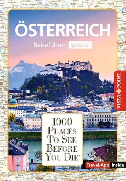 Reiseführer Österreich. Stadtführer inklusive Ebook. Ausflugsziele, Sehenswürdigkeiten, Restaurant & Hotels uvm