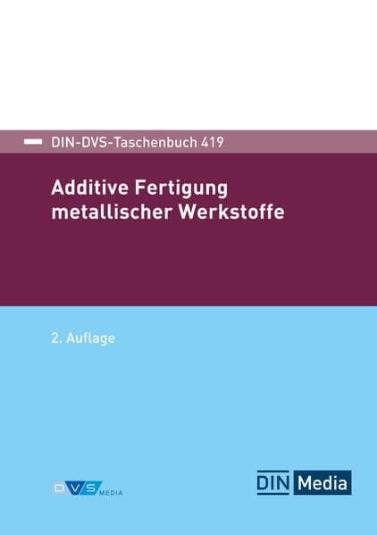 Additive Fertigung metallischer Werkstoffe