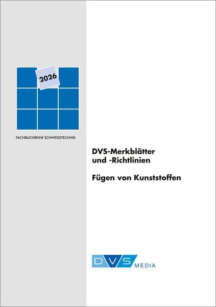 DVS-Merkblätter und -Richtlinien Fügen von Kunststoffen